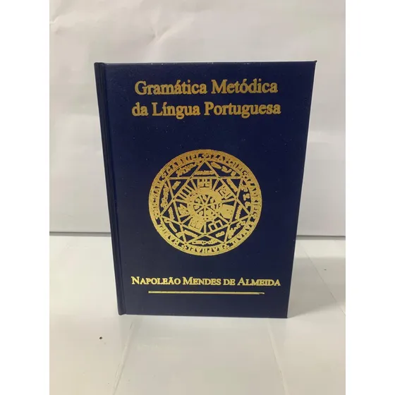 Gramática Metódica Da Lingua Portuguêsa - Napoleão Mendes De Almeida