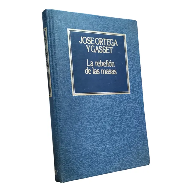 La Rebelión De Las Masas (usado) - Jose Ortega Y Gasset (o)
