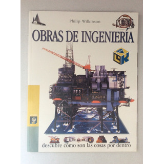Obras De Ingeniería. Philip Wilkinson. Sep Obras De Ingeniería. Philip Wilkinson. Sep