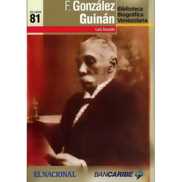 Francisco González Guinán (biografía / Nuevo) / Luis Zuccato