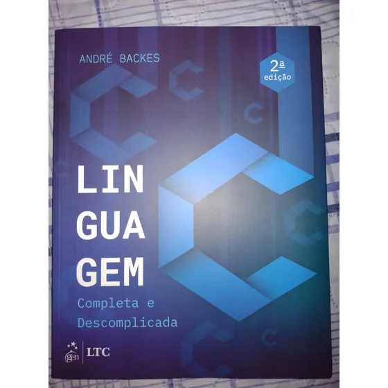 Livro Linguagem C - Completa E Descomplicada - 2a Edição - Ltc