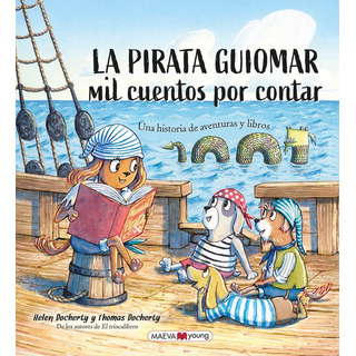 La Pirata Guiomar Mil Cuentos Que Contar, De Docherty, Helen. Editorial Maeva Ediciones, Tapa Dura En Español La Pirata Guiomar Mil Cuentos Que Contar, De Docherty, Helen. Editorial Maeva Ediciones, Tapa Dura En Español