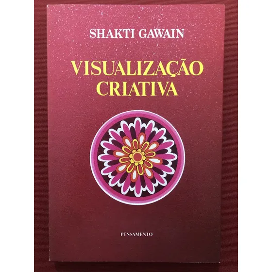 Livro - Visualização Criativa - Shakti Gawain - Editora Pensamento
