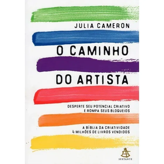 Livro O caminho do artista: Desperte o seu potencial criativo e rompa seus bloqueios, de Cameron, Julia. Editorial Sextante., Capa Mole em Português, 2017