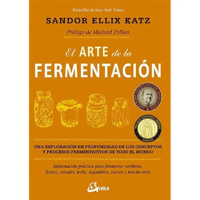 El arte de la fermentación, de Ellix Katz, Sandor. Editora Gaia, tapa blanda en español