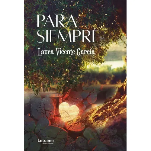 Para Siempre, De Laura Vicente García. Editorial Letrame, Tapa Blanda En Español, 2022