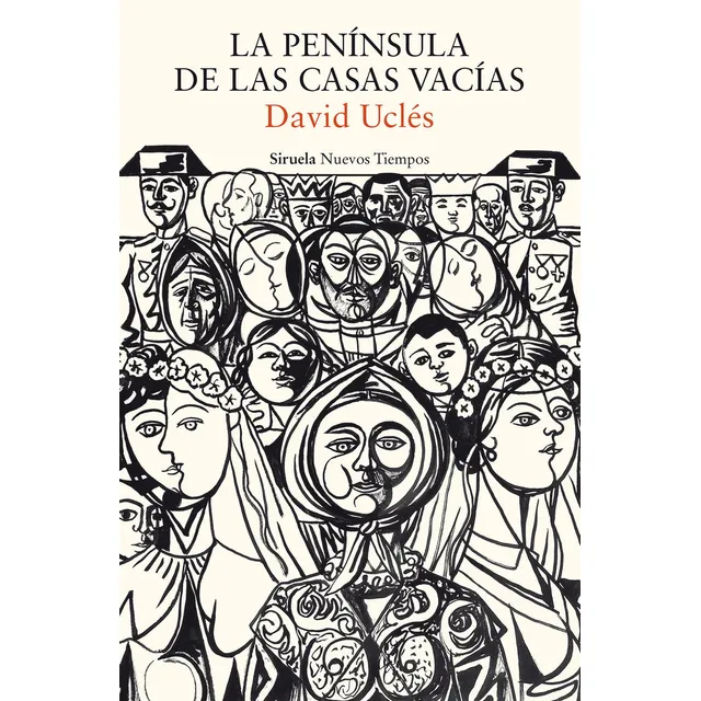 La Peninsula De Las Casas Vacias, De Ucles David. Editorial Siruela, Tapa Blanda En Español, 2024