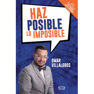 Haz Posible Lo Imposible, De Villalobos, Omar. Editorial Vr Editoras, Tapa Blanda En Español, 2018 Haz Posible Lo Imposible, De Villalobos, Omar. Editorial Vr Editoras, Tapa Blanda En Español, 2018