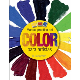 Libro: Manual Practico Del Color Para Artistas - Parramon Libro: Manual Practico Del Color Para Artistas - Parramon
