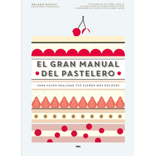 El Gran Manual Del Pastelero El Gran Manual Del Pastelero