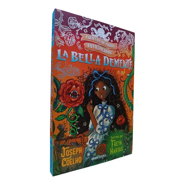 Cuentos De Hadas Estropeados: La Bella Demente - Coelho Jose