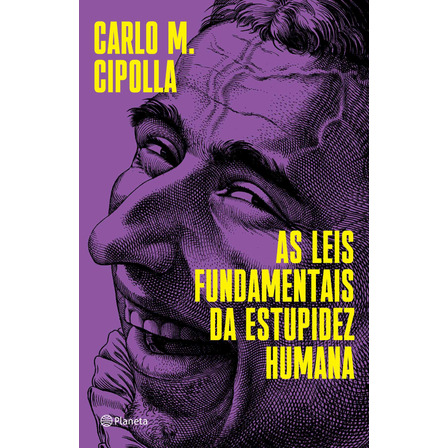 Libro As Leis Fundamentais Da Estupidez Humana De Carlo M Cipolla Editora Planeta Do Brasil Ltda Capa Mole Em Português 2020 Libro As Leis Fundamentais Da Estupidez Humana De Carlo M Cipolla Editora Planeta Do Brasil Ltda Capa Mole Em Português 2020