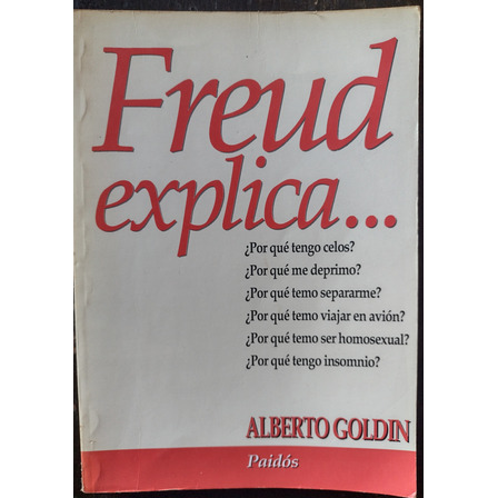 Freud Explica... De Alberto Goldin - Paidós Freud Explica... De Alberto Goldin - Paidós