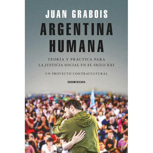 Libro Argentina Humana - Juan Grabois - Sudamericana