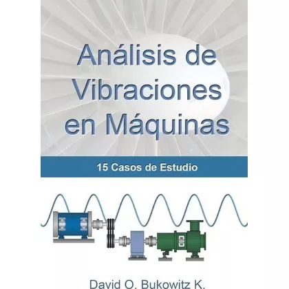 An Lisis De Vibraciones En M Quinas - David O Bukowitz