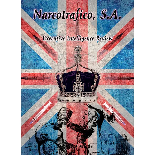 Narcotrafico, S.a. La Nueva Guerra Del Opio. Eir (larouche)