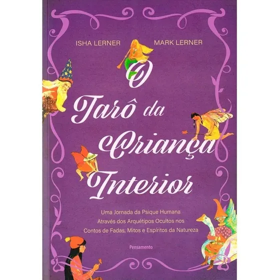 O Tarô da Criança Interior: Não Aplica, de : Isha Lerner / : Mark Lerner. Série Não aplica, vol. Não Aplica. Editora Pensamento, capa mole, edição não aplica em português, 2022