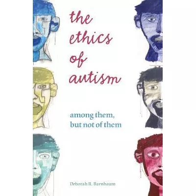 Libro The Ethics Of Autism : Among Them, But Not Of Them ...