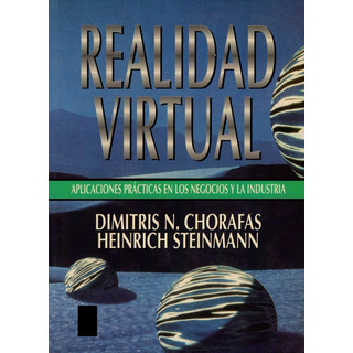 Realidad Virtual. 9789688806838 Chorafas/ste. Prentice Hall. Realidad Virtual. 9789688806838 Chorafas/ste. Prentice Hall.