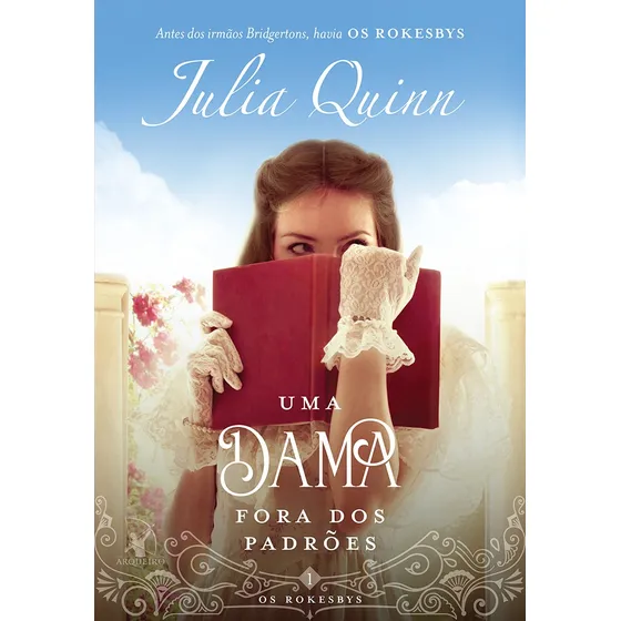 Livro Uma Dama Fora Dos Padrões A Origem Dos Bridgertons De Julia Quinn Série Os Rokesbys Livro 1 Ano 2018 Editora Arqueiro