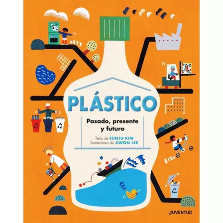 Plastico . Pasado , Presente Y Futuro - Editorial Juventud