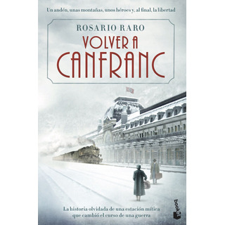 Volver A Canfranc, De Raro, Rosario. Vela Editorial Booket México, Tapa Blanda En Español, 2022 Volver A Canfranc, De Raro, Rosario. Vela Editorial Booket México, Tapa Blanda En Español, 2022