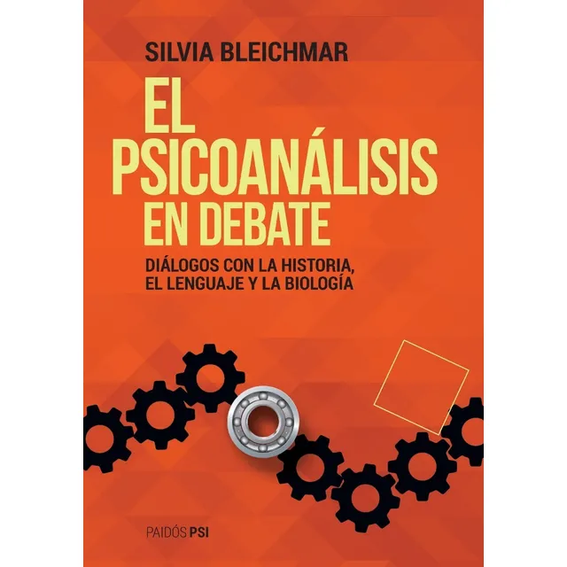 Silvia Leiberman El psicoanálisis al debate Editorial Paidós 2020