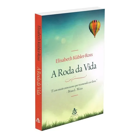 Livro A roda da vida, de Kübler-Ross Elisabeth Editora Sextante capa mole em português 2017