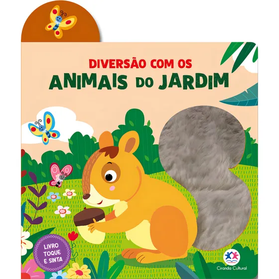 Livro Toque e sinta Diversão com os animais do jardim Koral Books Edição 1 Ano 2023 Português Ciranda Cultural