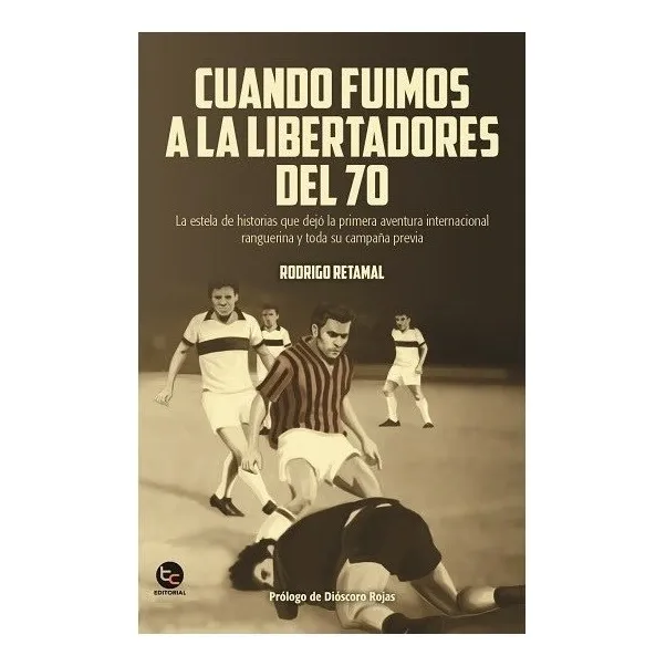 Cuando Fuimos A La Libertadores Del 70