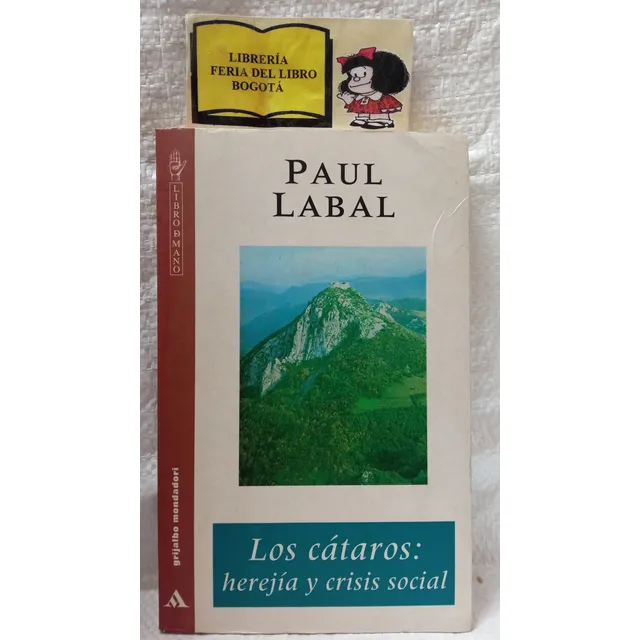 Los Cátaros Herejía Y Crisis Social - Paul Labal - Grijalbo