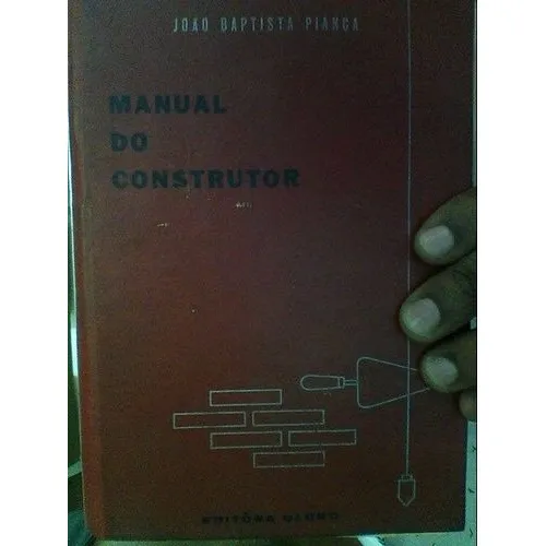 Livro Manual Do Construtor João Baptista Pianca