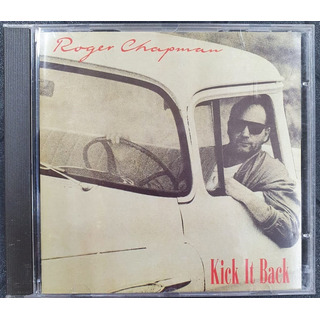 Cd Roger Chapman - Kick It Back (imp.) Cd Roger Chapman - Kick It Back (imp.)