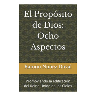 Libro : El Proposito De Dios Ocho Aspectos Promoviendo La.. Libro : El Proposito De Dios Ocho Aspectos Promoviendo La..