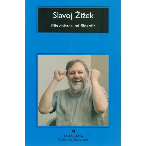 Mis Chistes Mi Filosofia - Zizek Slavoj