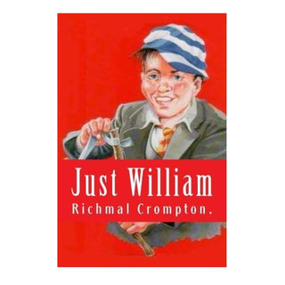 Libro: Just William By Richmal Crompton. Libro: Just William By Richmal Crompton.