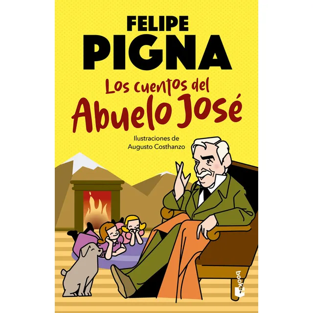 Libro Los Cuentos Del Abuelo José - Felipe Pigna - Booket