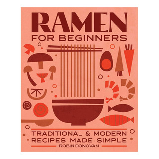Libro: Ramen Principiantes: Recetas Tradicionales Y Modernas Libro: Ramen Principiantes: Recetas Tradicionales Y Modernas