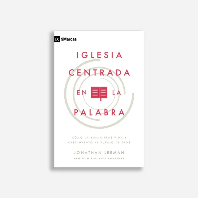 Iglesia Centrada En La Palabra/ 9marcas