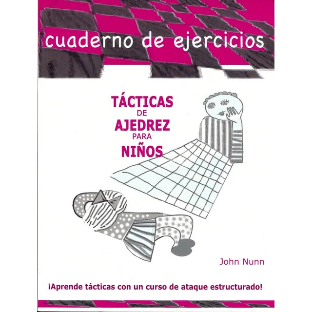 Tacticas De Ajedrez Para Niños . Cuaderno De Ejercicios