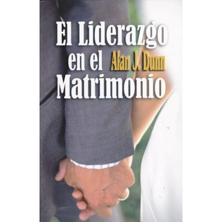 Liderazgo En El Matrimonio Liderazgo En El Matrimonio