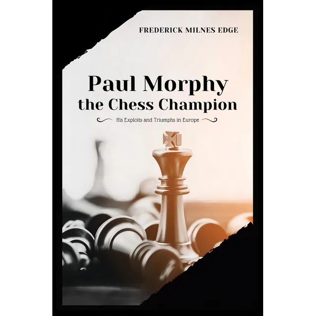 Libro Paul Morphy, The Chess Champion-inglés, De Milnes Edge, Frederick. Editorial Oem, Tapa Blanda En Inglés
