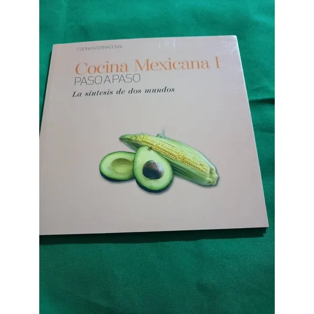 Cocina Internacional - Mexicana I  La Sintesis De Dos Mundos