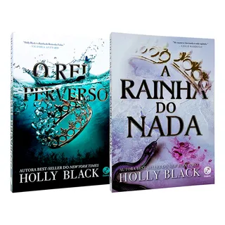 O Rei Perverso + A Rainha Do Nada - Vol. 2 E 3 - O Povo Do Ar - Holly Black - 2 Livros FĂsicos O Rei Perverso + A Rainha Do Nada - Vol. 2 E 3 - O Povo Do Ar - Holly Black - 2 Livros FĂsicos