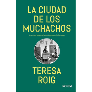 La Ciudad De Los Muchachos, De Roig, Teresa. Editorial Navona, Tapa Dura En Español La Ciudad De Los Muchachos, De Roig, Teresa. Editorial Navona, Tapa Dura En Español