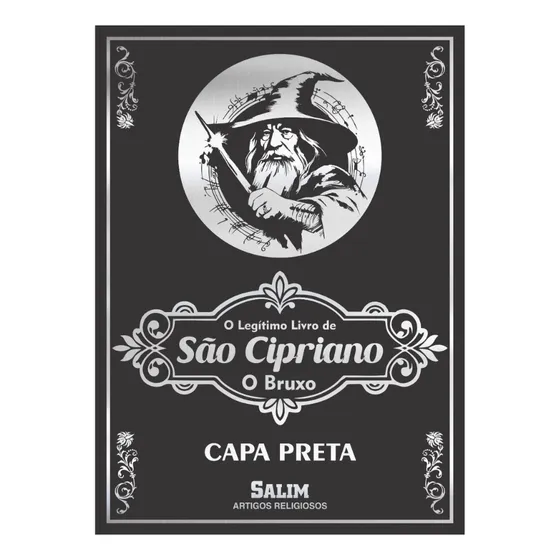 O Legitimo Livro De São Cipriano O Bruxo - Capa Preta, Ouro E Aço