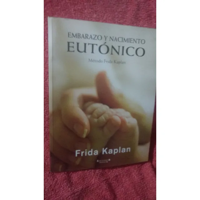 Embarazo Y Nacimiento Eutonico Frida Kaplan
