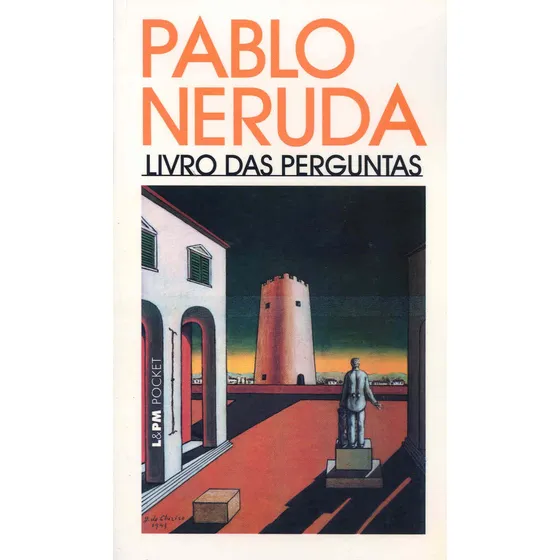 Livro das perguntas, de Neruda, Pablo. L&PM Pocket (360), vol. 360. Editorial Publibooks Livros e Papeis Ltda., capa mole em português, 2004