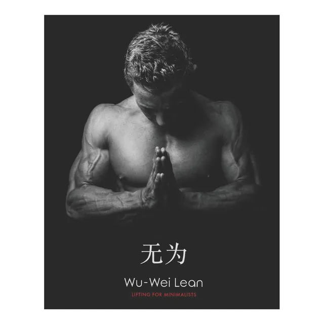 Libro: Wu-wei Lean: Levantando Pesas Para Minimalistas