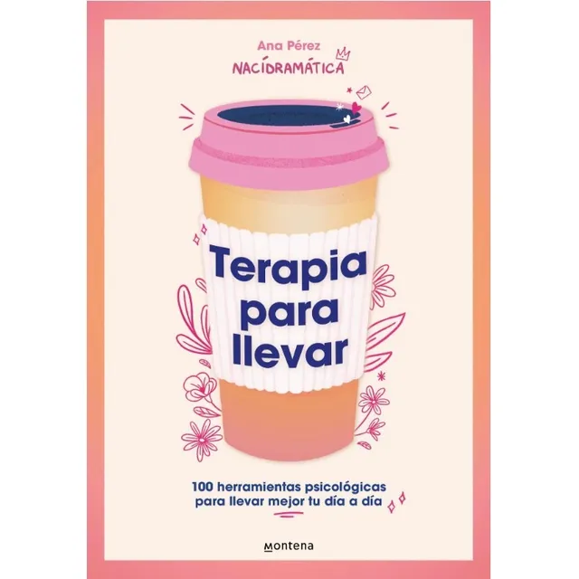 Terapia Para Llevar: 100 Herramientas Psicológicas. Original